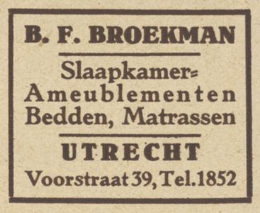 717011 Advertentie van de firma B.F. Broekman, beddenmagazijn en matrassenfabriek, Voorstraat 39 te Utrecht.